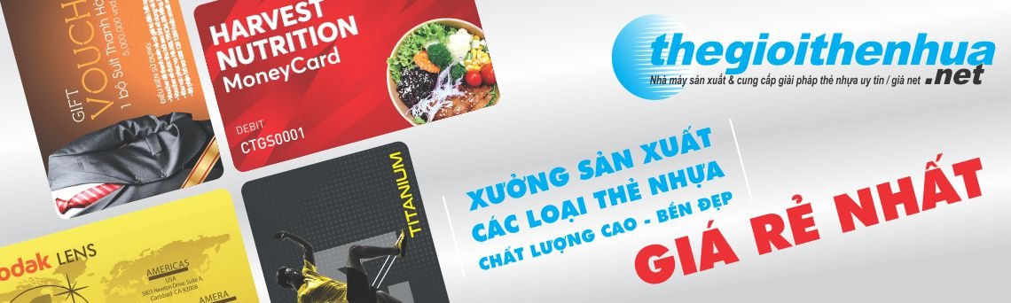 Xưởng Sản Xuất Các Loại Thẻ Nhựa Chất Lượng Cao - Bền Đẹp - Giá Rẻ